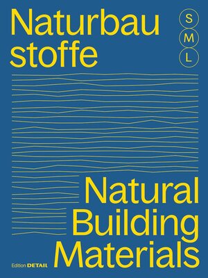 cover image of Bauen mit Naturbaustoffen S, M, L / Natural Building Materials S, M, L